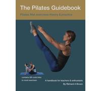 The Pilates Guidebook: Pilates Mat Exercises - Theory & Practice
