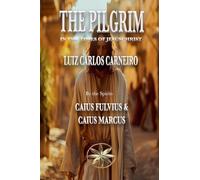 The Pilgrim: In the times of Jesus Christ