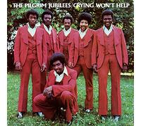 The Pilgrim Jubilees - Crying Won't Help