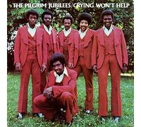 The Pilgrim Jubilees - Crying Won't Help [VINYL]