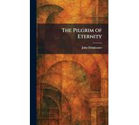 The Pilgrim of Eternity
