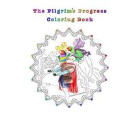 The Pilgrim’s Progress Coloring Book: A classic literature coloring book reinvented with realistic animal characters!