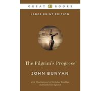 The Pilgrim’s Progress (Large Print Edition) by John Bunyan (Illustrated)