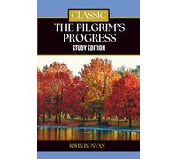 The Pilgrim’s Progress: Study Edition with Preface, Prologue, Epilogue, and Study Guide