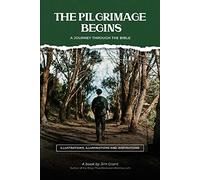 The Pilgrimage Begins: a Journey Through the Bible