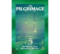 The Pilgrimage: Five Muslims Make the Greatest Discovery