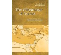 The Pilgrimage of Egeria