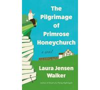 The Pilgrimage of Primrose Honeychurch : A Novel