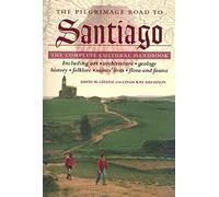 The Pilgrimage Road to Santiago: The Complete Cultural Handbook