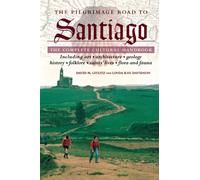 The Pilgrimage Road to Santiago : The Complete Cultural Handbook