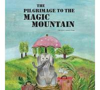 The Pilgrimage To The Magic Mountain