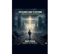 The Pilgrim's Guide to Suffering