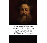 The Pilgrims of Hope and Chants for Socialists