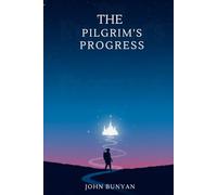 THE PILGRIM'S PROGRESS