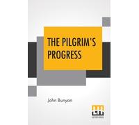 The Pilgrim's Progress: Every Child Can Read; Edited By Rev. Jesse Lyman Hurlbut