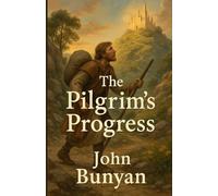 The Pilgrim's Progress(Illustrated)
