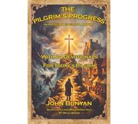 The Pilgrim's Progress in Modern English, Part 1 (Annotated): With 44 Devotionals for Today's Pilgrim