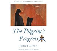 The Pilgrim's Progress: Original unabridged version