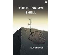 The Pilgrim's ShellOr, Fergan The Quarryman A Tale From The Feudal Times (Edition1)
