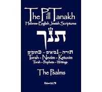 The Pill Tanakh: Hebrew-English Jewish Scriptures - The Psalms