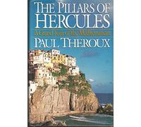 The Pillars of Hercules: A Grand Tour of the Mediterranean