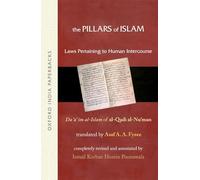 The Pillars Of Islam Volume Ii (Oip): Laws Pertaining to Human Intercourse: 2 (Oxford India Paperbacks)
