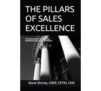 THE PILLARS OF SALES EXCELLENCE: A Framework for Transforming Enablement into Sales Excellence