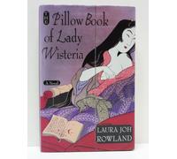 The Pillow Book of Lady Wisteria (St. Martin's Minotaur mystery)