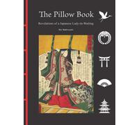 The Pillow Book : Revelations of a Japanese Lady-in-Waiting