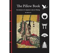 The Pillow Book: Revelations of a Japanese Lady-in-Waiting (Chinese Bound)