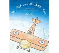 The Pilot and the Little Prince