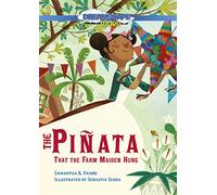 The Piñata That the Farm Maiden Hung