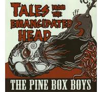 The Pine Box Boys - Tales from the Emancipated Head