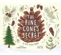 The Pine Cone's Secret: A Life Cycle Poem (Starting Small)