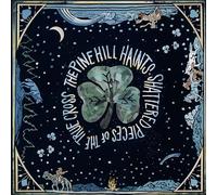 The Pine Hill Haints - Shattered Pieces of the True Cross
