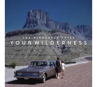 The Pineapple Thief - Your Wilderness
