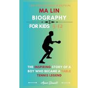 THE PING PONG CHAMPION: MA LIN BIOGRAPHY: The Inspiring Story of a Boy Who Became a Table Tennis Legend (Sports Legends for Kids)