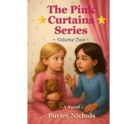 The Pink Curtains - Volume Two: Cadence and the Lingering Memories Before and After the Changes (The Pink Curtains Series)