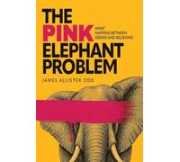 The Pink Elephant Problem: What Happens Between Seeing and Believing
