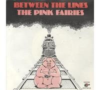 The Pink Fairies - between the lines / spoiling for a fight