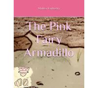 The Pink Fairy Armadillo
