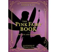 The Pink Fairy Book: Complete and Unabridged (Volume 5) (Andrew Lang Fairy Book Series)
