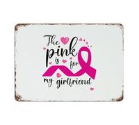The Pink Is for My Girlfriend Metal Signs 10x14 Inch Country Business Bedroom Restaurants Wall Décor Garage Signs Pink Ribbon' Breast Cancer Awareness Wall Art Plaques for Living Room