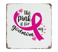 The Pink Is for My Godmom Metal Signs 12x12 Inch Customized Dining Room Outside Garage Man Cave Decor Metal Plaque Pet Gifts Breast Cancer Wall Art Plaques for Garden
