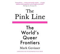 The Pink Line: The World's Queer Frontiers by Mark Gevisser (Paperback, 2021)