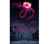 The Pink Lotus: 4 (Death in Shanghai)
