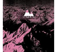 The Pink Mountain Tops by Pink Mountaintops (2004-07-20)