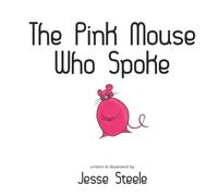 The Pink Mouse Who Spoke: 3 (Mice Somewhere Upstairs)
