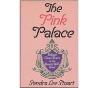 The pink palace: Behind closed doors at the Beverly Hills Hotel Hardcover ¨C 1978