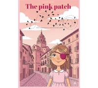The Pink Patch: Zoe's adventure in a not-so-normal world (English Edition)